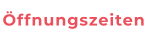 Öffnungszeiten